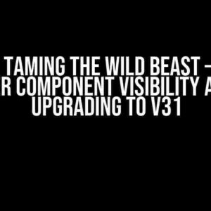 Ag-grid: Taming the Wild Beast – Custom Filter Component Visibility After Upgrading to v31