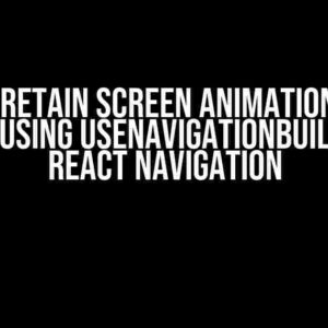 How to Retain Screen Animation Option when using useNavigationBuilder in React Navigation