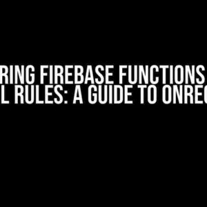 Securing Firebase Functions with Firewall Rules: A Guide to onRequest v1